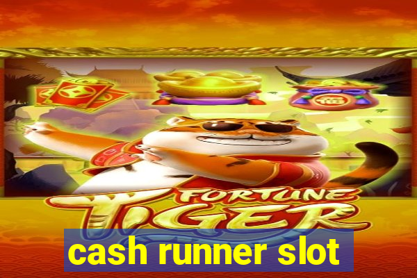 cash runner slot