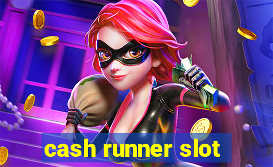 cash runner slot