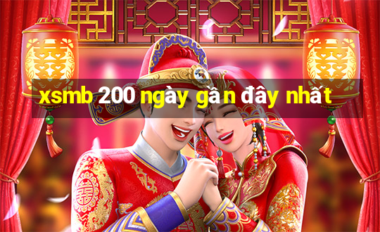 xsmb 200 ngày gần đây nhất