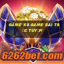 Game X8 Game Bài Trực Tuyến