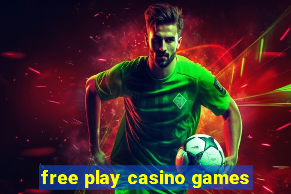 free play casino games