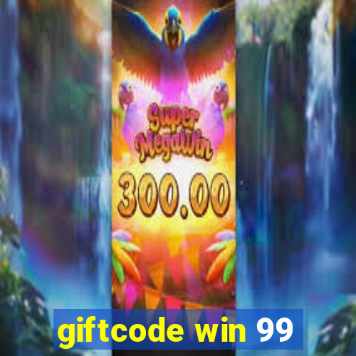 giftcode win 99