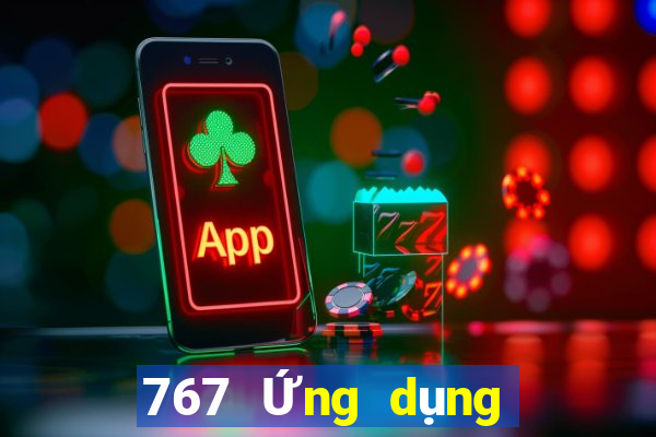 767 Ứng dụng xổ số chính thức