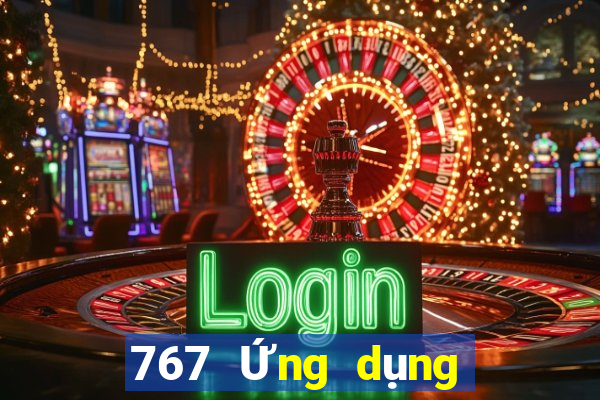 767 Ứng dụng xổ số chính thức