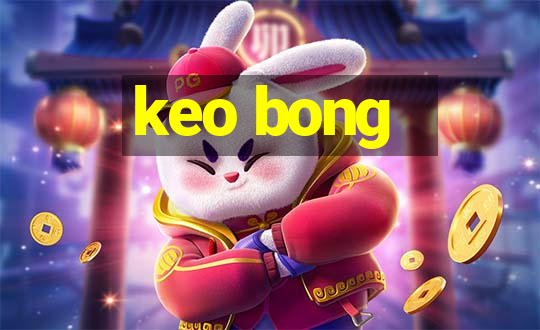 keo bong