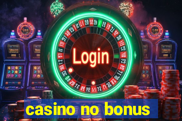 casino no bonus