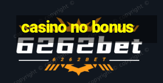 casino no bonus