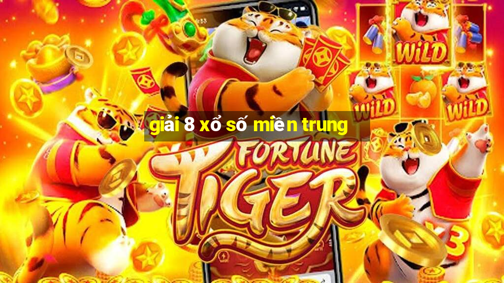 giải 8 xổ số miền trung