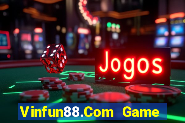 Vinfun88.Com Game Bài 888 Casino