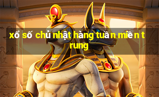 xổ số chủ nhật hàng tuần miền trung