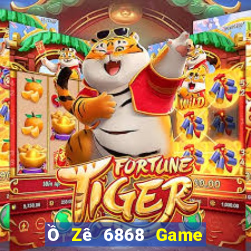 Ồ Zê 6868 Game Bài Trực Tuyến