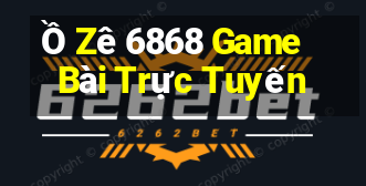 Ồ Zê 6868 Game Bài Trực Tuyến