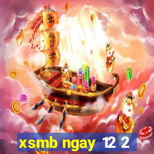 xsmb ngay 12 2