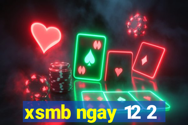 xsmb ngay 12 2