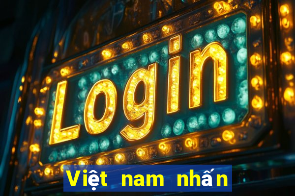 Việt nam nhấn thắng 100%