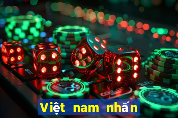 Việt nam nhấn thắng 100%