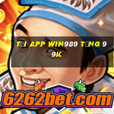 Tải app Win989 Tặng 99k