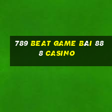 789 Beat Game Bài 888 Casino