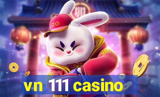 vn 111 casino