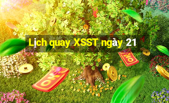 Lịch quay XSST ngày 21