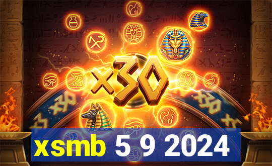 xsmb 5 9 2024