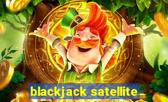 blackjack satellite