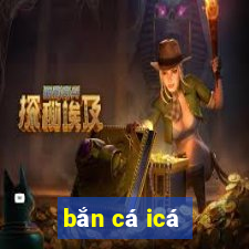 bắn cá icá