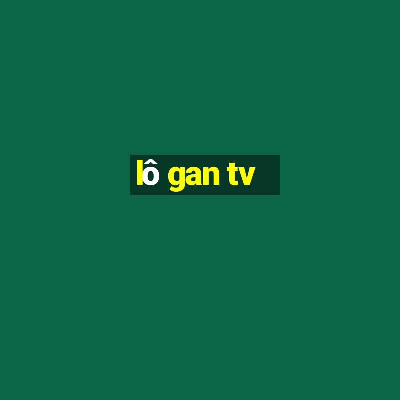 lô gan tv