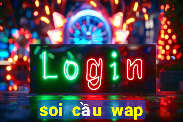 soi cầu wap đắk lắk