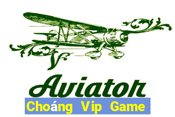 Choáng Vip Game Bài Online