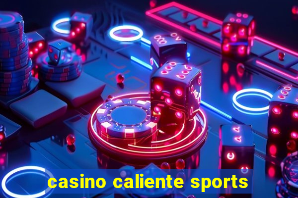 casino caliente sports