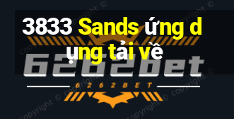 3833 Sands ứng dụng tải về