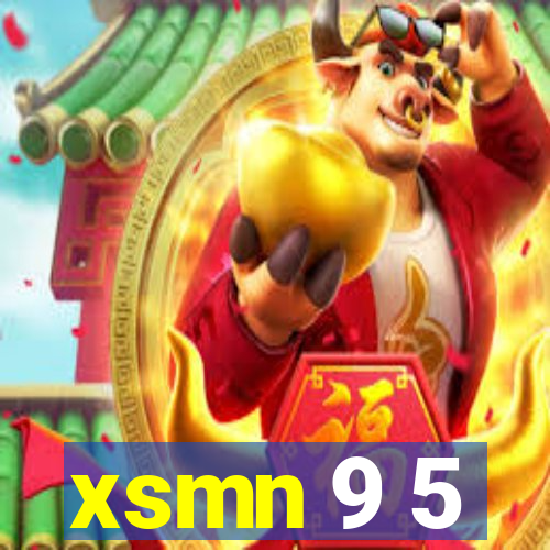 xsmn 9 5