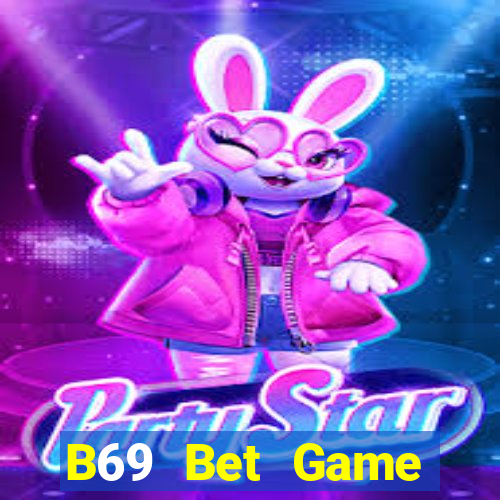 B69 Bet Game Đánh Bài An Tiền That Trên Điện Thoại