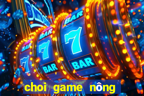 choi game nông trại farmery