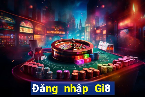 Đăng nhập Gi8 Thưởng 100k