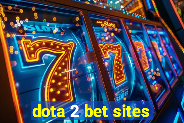 dota 2 bet sites