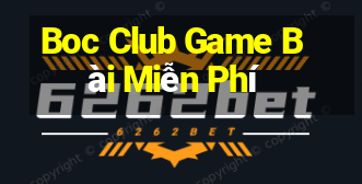 Boc Club Game Bài Miễn Phí