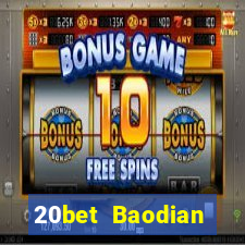 20bet Baodian phiên bản cũ 2019