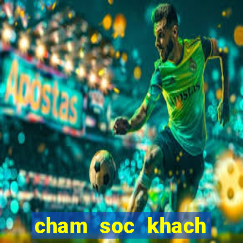 cham soc khach hang vng