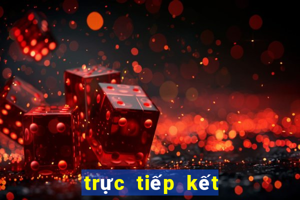 trực tiếp kết quả xổ