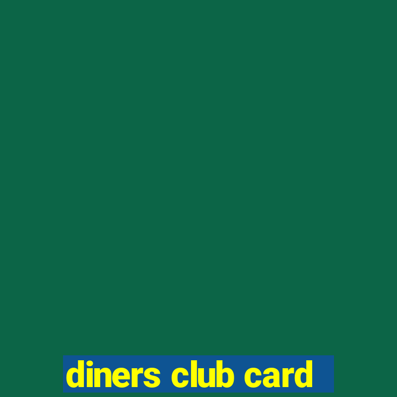 diners club card