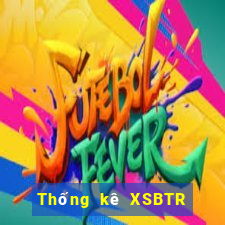 Thống kê XSBTR ngày thứ năm