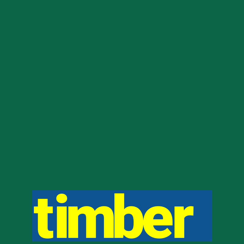 timber