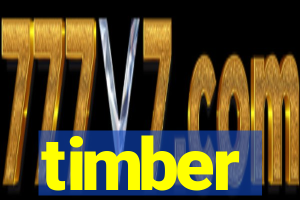 timber