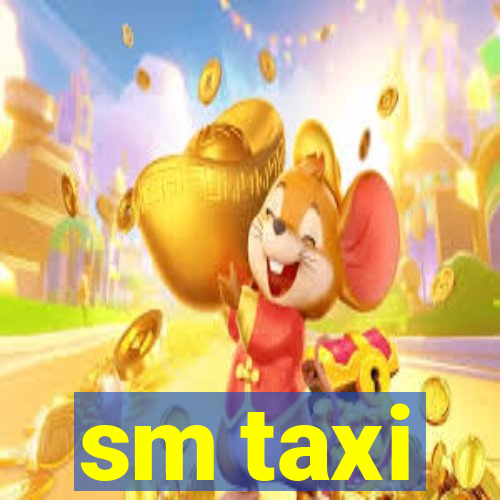 sm taxi