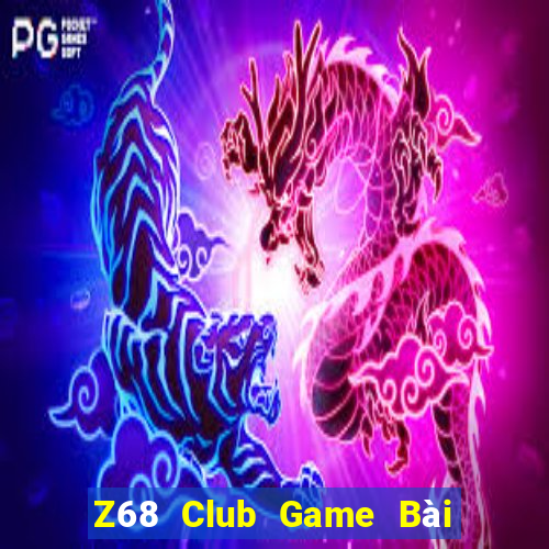 Z68 Club Game Bài Uy Tín Nhất 2024