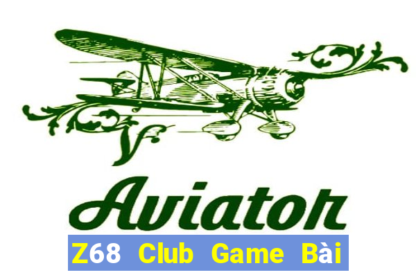 Z68 Club Game Bài Uy Tín Nhất 2024