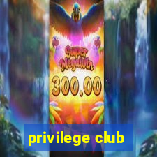 privilege club