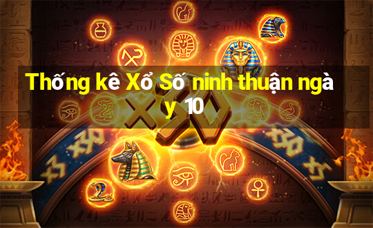 Thống kê Xổ Số ninh thuận ngày 10